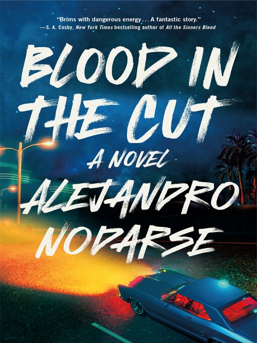 Title details for Blood in the Cut by Alejandro Nodarse - Available